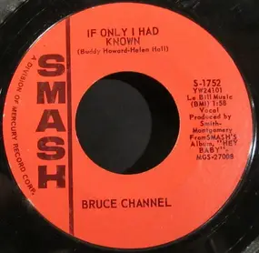 Bruce Channel - If Only I Had Known / Number One Man