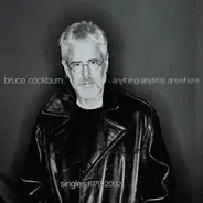 Bruce Cockburn - Anything Anytime Anywhere - Singles 1979-2002