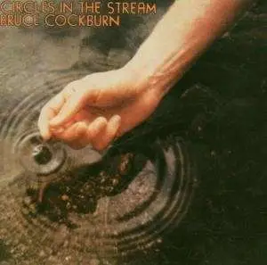 Bruce Cockburn - Circles in the Stream