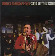 Bruce Daigrepont - Stir Up the Roux