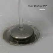 Bruce Gilbert - Diluvial