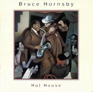 Bruce Hornsby - Hot House