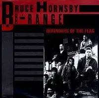 Bruce Hornsby And The Range - Defenders Of The Flag