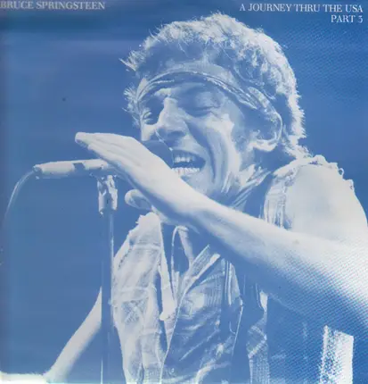 Bruce Springsteen - A Journey Thru The USA Part 3