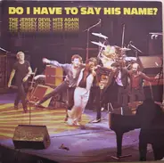 Bruce Springsteen - Do I Have To Say His Name?