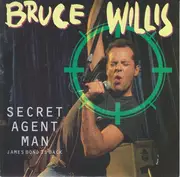 7'' - Bruce Willis - Secret Agent Man - James Bond Is Back