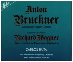 Anton Bruckner - Symphony N° 8 In C Minor / Tristan Und Isolde: Prelude & Liebestod
