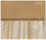 Bruckner / Bizet / Rossini / Nicolai / Verdi a.o. - Symphonieorchester des Bayerischen Rundfunks Chor des Bayerischen Rundfunks / Münchner Rundfunkorch