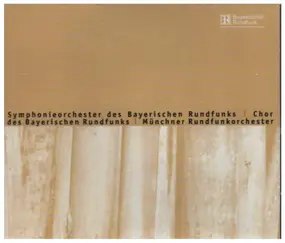 Anton Bruckner - Symphonieorchester des Bayerischen Rundfunks Chor des Bayerischen Rundfunks / Münchner Rundfunkorch