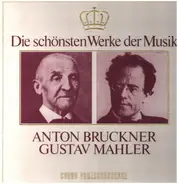 Bruckner / Mahler - DIe schönsten Werke der Musik