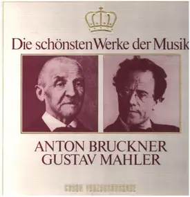 Anton Bruckner - DIe schönsten Werke der Musik