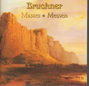 Bruckner - Masses / Messen