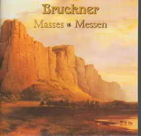 Anton Bruckner - Masses / Messen