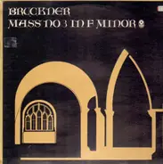 Bruckner - Mass No.3 in F minor 'Great'