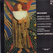 Bruckner - Messe in e-Moll, Geistliche Chöre