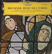 LP - Bruckner - Messe Nr.3 F-Moll,, Stader, Hellmann, Haefliger, Borg, Jochum