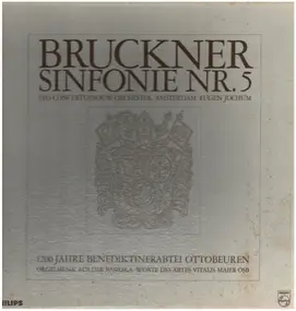 Anton Bruckner - Sinfonie Nr. 5 / Orgelmusik Aus Der Basilika