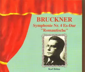 Anton Bruckner - Symphonie Nr. 4 Es-Dur 'Romantische' (Böhm)