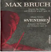 Bruch / J.S.Svendsen - Konzert für Violine und Orchester g-moll / Romanze für Violine und Orch