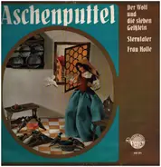 Brüder Grimm - Aschenputtel / Frau Holle / Sterntaler / Der Wolf und die sieben Geißlein