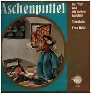 Brüder Grimm - Aschenputtel / Frau Holle / Sterntaler / Der Wolf und die sieben Geißlein