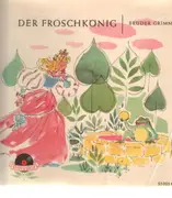 7'' - Brüder Grimm - Der Froschkönig