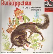 LP - Brüder Grimm, Die Gebrüder Grimm - Rotkäppchen / Die Drei Männlein Im Walde