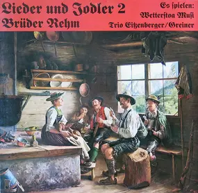 Brüder Rehm - Lieder Und Jodler 2