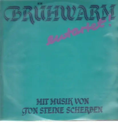 Brühwarm - Entartet!