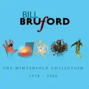 Bruford - The Winterfold Collection 1978-86