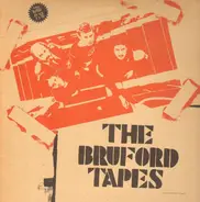 Bruford - The Bruford Tapes