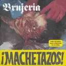 7'' - Brujeria - Machetazos - EP