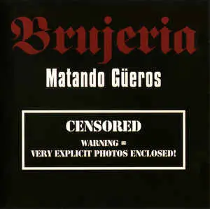 Brujeria - Matando Güeros