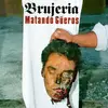 LP - Brujeria - Matando Güeros