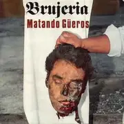 CD - Brujeria - Matando Güeros