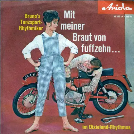 Bruno's Tanzsport-Rhythmiker - Mit Meiner Braut Von Fuffzehn... Im Dixiland-Rhythmus
