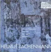 Helmut Lachenmann - Allegro Sostenuto / Pression / Dal niente / Intérieur I