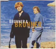 CD Single - Brunner & Brunner - Du Bist Leben Für Mich