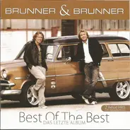 Brunner & Brunner - Best Of The Best - Das Letzte Album