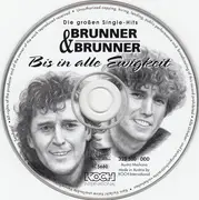 CD - Brunner & Brunner - Bis In Alle Ewigkeit (Die Großen Single-Hits)