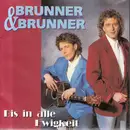 7inch Vinyl Single - Brunner & Brunner - Bis In Alle Ewigkeit