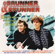CD - Brunner & Brunner - Du Bist Alles Auf Dieser Welt