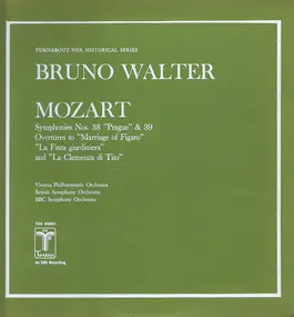 Wolfgang Amadeus Mozart - Symphonies Nos. 38 'Prague' & 39 / Overtures To 'Marriage Of Figaro', 'La Finta Giardiniera' And 'L