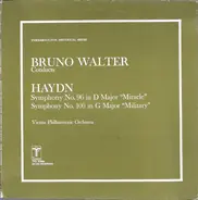 Bruno Walter , Joseph Haydn , Wiener Philharmoniker - Symphony No. 96 In D Major 'Miracle' / Symphony No. 100 In G Major 'Military'