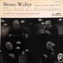 Double LP - Bruno Walter conducting the Columbia Symphony Orchestra , Wolfgang Amadeus Mozart - The Birth Of A Performance: Bruno Walter's Actual Rehearsel And Finished Recorded Performance Of Mozart's Symphony No. 36 In C Major K. 425 'Linz' - Hardcover