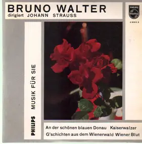 Bruno Walter - Johann Strauss