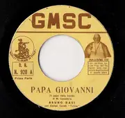 7inch Vinyl Single - Bruno Dasi , Complesso Caratteristico Turino - Papa Giovanni - Il Papa Della Bontà