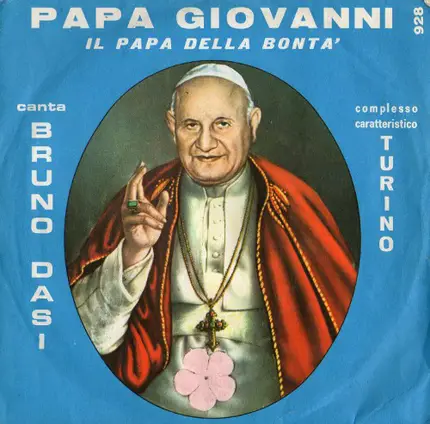Bruno Dasi , Complesso Caratteristico Turino - Papa Giovanni - Il Papa Della Bontà