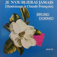 Bruno Dormio - Je N'oublierai Jamais (Hommage à Claude François)