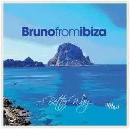 Bruno From Ibiza & Friend - A Better Way